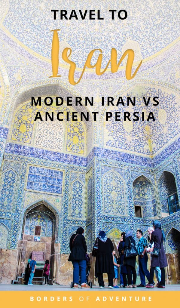 Modern Iran But Still See Ancient Persia Travel To Understand