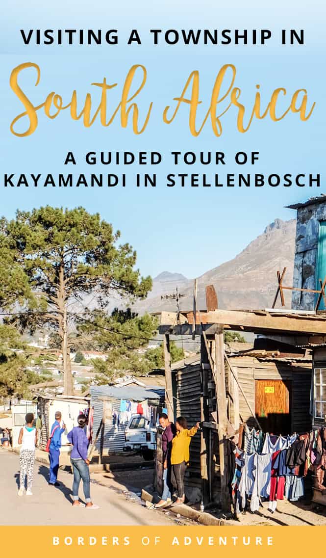 Visiting a Township in South Africa Kayamandi Pinterest Pin