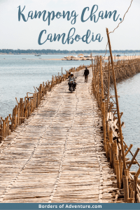 The long Bamboo Bridge stretching across the river in Kampong Cham